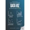 Introduction to Data Visualization & Storytelling: A Guide For The Data Scientist - Paperback