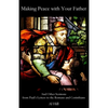 Making Peace with Your Father: And Other Sermons from Paul's Letters to the Romans and Corinthians - Paperback