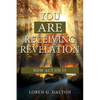 You Are Receiving Revelation, Now Act on It! - Paperback