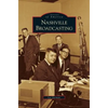 Nashville Broadcasting - Hardcover
