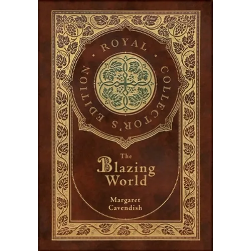 The Blazing World (Royal Collector's Edition) (Case Laminate Hardcover with Jacket) - Hardcover