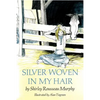 Silver Woven in My Hair - Paperback
