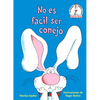 No Es Fácil Ser Conejo (It's Not Easy Being a Bunny Spanish Edition) - Hardcover