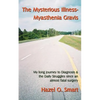 The Mysterious Illness-Myasthenia Gravis - Paperback
