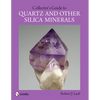Collector's Guide to Quartz and Other Silica Minerals - Paperback