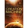 Creation Machine: A Novel of the Spin - Paperback