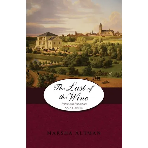 The Last of the Wine: Pride and Prejudice Continues - Paperback