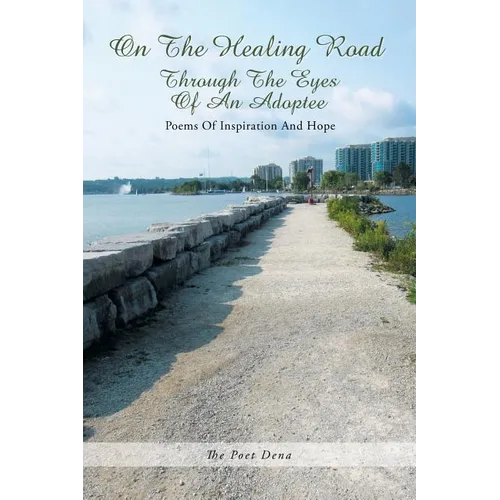 On the Healing Road: Through the Eyes of an Adoptee - Paperback