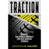 Traction - Business Plan and Business Strategy: Quadruple Your Business Immediately With These Marketing Techniques - Paperback