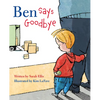 Ben Says Goodbye - Hardcover