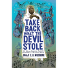 Take Back What the Devil Stole: An African American Prophet's Encounters in the Spirit World - Paperback
