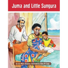 Juma and Little Sungura: The Tanzania Juma Stories - Hardcover