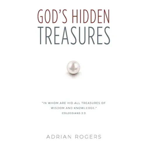 God's Hidden Treasures: All Wisdom and Knowledge - Paperback
