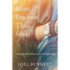 More Precious Than Silver: Living the #Christianlife in the Digital Age - Paperback
