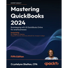 Mastering QuickBooks 2024 - Fifth Edition: Bookkeeping with US QuickBooks Online for small businesses - Paperback