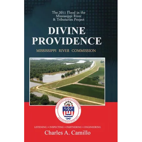 Divine Providence: The 2011 Flood in the Mississippi River and Tributaries Project - Hardcover