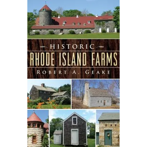 Historic Rhode Island Farms - Hardcover