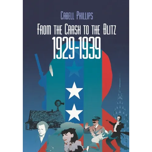 From the Crash to the Blitz 1929-1939: The New York Times Chronicle of American Life - Paperback