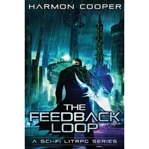 The Feedback Loop: (Book One) (Sci-Fi Series) - Paperback