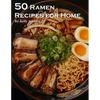 50 Ramen Recipes for Home - Paperback