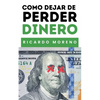 Como Dejar de Perder Dinero - Paperback