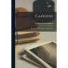 Camoens: His Life and His Lusiads. A Commentary; 1 - Paperback