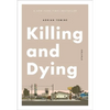 Killing and Dying - Paperback