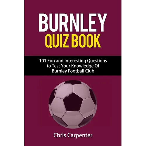 Burnley FC Quiz Book - Paperback