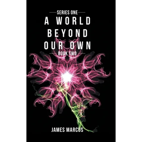 A World Beyond Our Own: Book Two - Hardcover