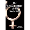 The Sexual History of the World War - Paperback