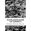 Scotland's Mark on America - Paperback
