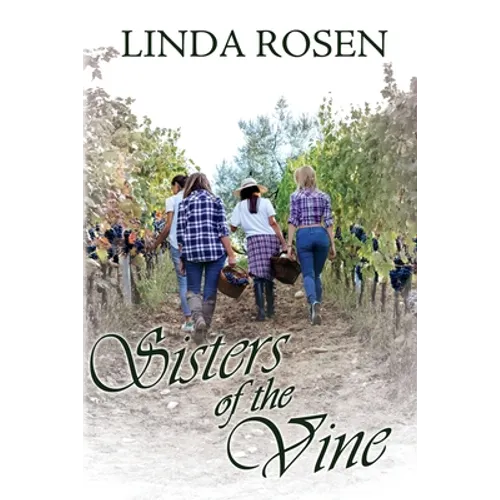 Sisters of the Vine: A Poignant Novel of Sisterhood, Soil, and Female Reinvention - Paperback