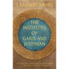 The Institutes of Gaius and Justinian - Hardcover