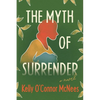 The Myth of Surrender - Hardcover