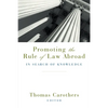 Promoting the Rule of Law Abroad: In Search of Knowledge - Paperback