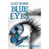 Lost in Her Blue Eyes - Paperback