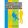 Desarrollo de Competencias Comunicacionales Con El Modelo de Programacion Neurolinguistica Para La Orientacion y Docencia Universitaria - Paperback