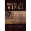 Before Women Had Wings - Hardcover