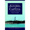 Historic Sanibel & Captiva Islands: Tales of Paradise - Paperback