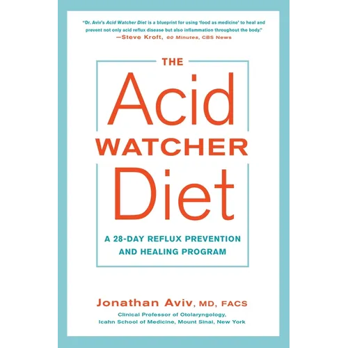 The Acid Watcher Diet: A 28-Day Reflux Prevention and Healing Program - Paperback