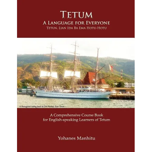 Tetum, A Language For Everyone (Tetun, Lian Ida Ba Ema Hotu-Hotu) - Paperback