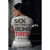 Sick and Tired of Being Tired: My Misery - Paperback