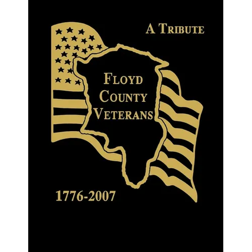 Floyd County Veterans, 1776-2007 - Paperback