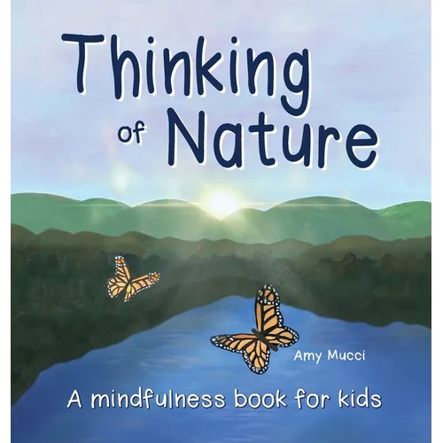 Thinking of Nature: A mindfulness book for kids - Hardcover