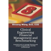 Clinical Engineering Financial Management and Benchmarking: Essential tools to manage finances and remain competitive for clinical engineering/healthc - Paperback