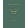 Cemetery Inscriptions of Putnam County, New York 1759-1925 - Paperback