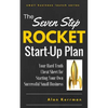 The Seven Step Rocket Start-Up Plan: Your Hard Truth Cheat Sheet for Starting Your Own Successful Small Business - Paperback