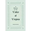 A History of the Valley of Virginia - Paperback