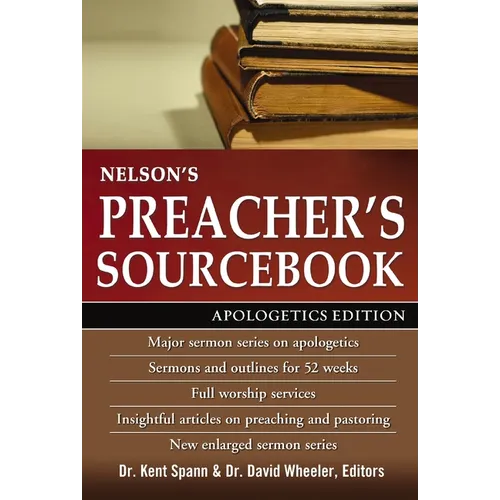The Nelson's Preacher's Sourcebook: Apologetics Edition - Paperback