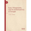 Kant, Wittgenstein, and the Performativity of Thought - Paperback